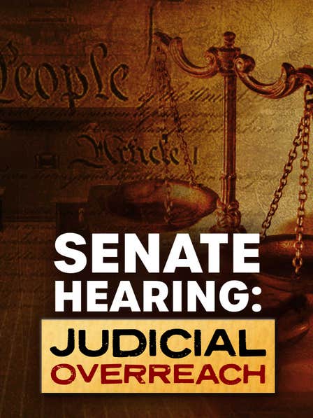 Senate Hearing: Judicial Overreach dcg-mark-poster