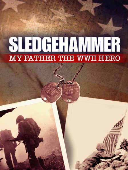Sledgehammer: My Father the Wwii Hero dcg-mark-poster