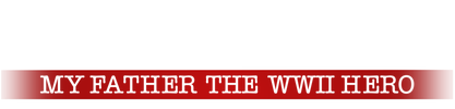 Sledgehammer: My Father the Wwii Hero logo