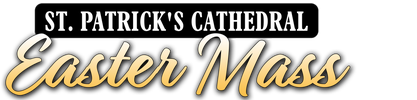 St. Patrick's Cathedral Easter Mass logo