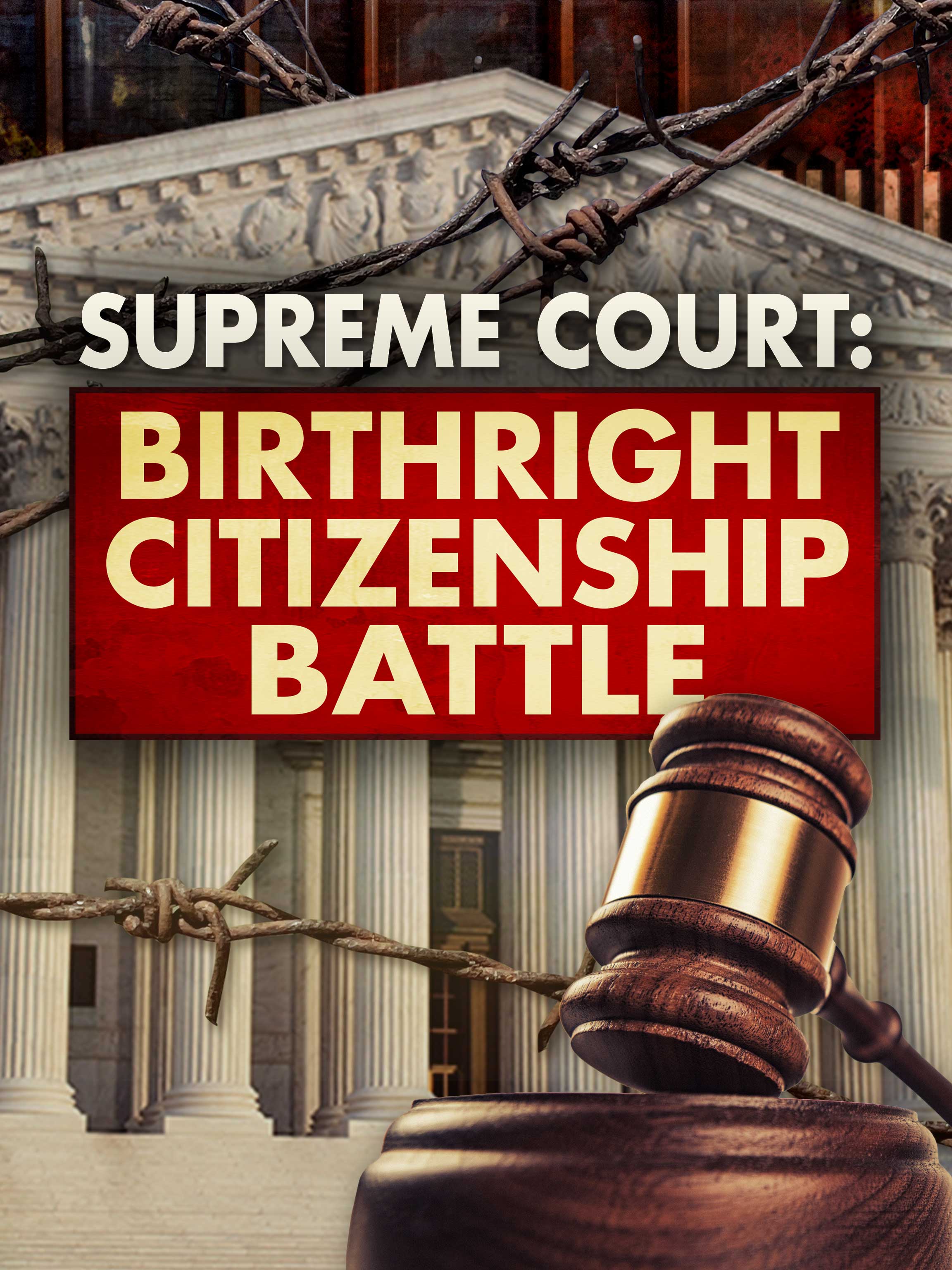 Supreme Court: Birthright Citizenship Battle dcg-mark-poster