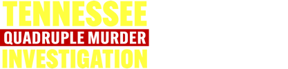 Tennessee Quadruple Murder Investigation logo