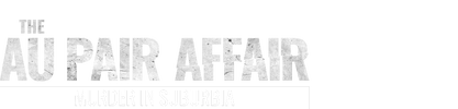 The Au Pair Affair: Murder in Suburbia logo