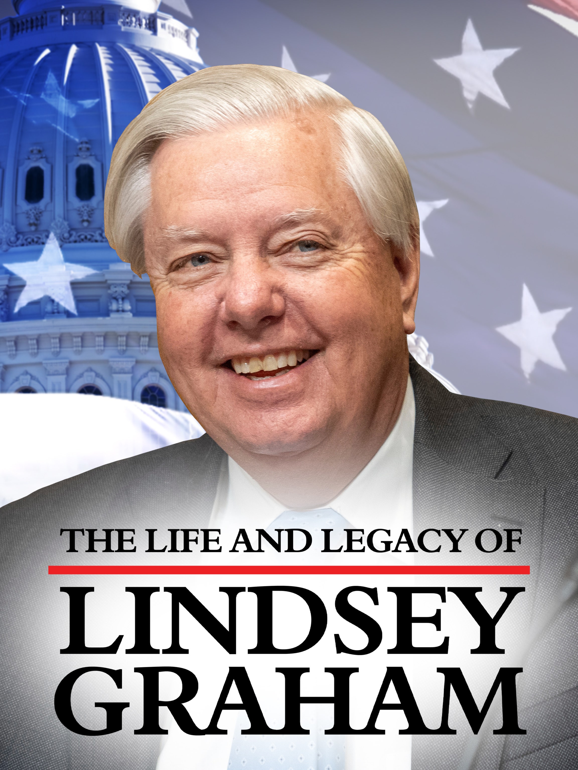 The Life and Legacy of Lindsey Graham dcg-mark-poster