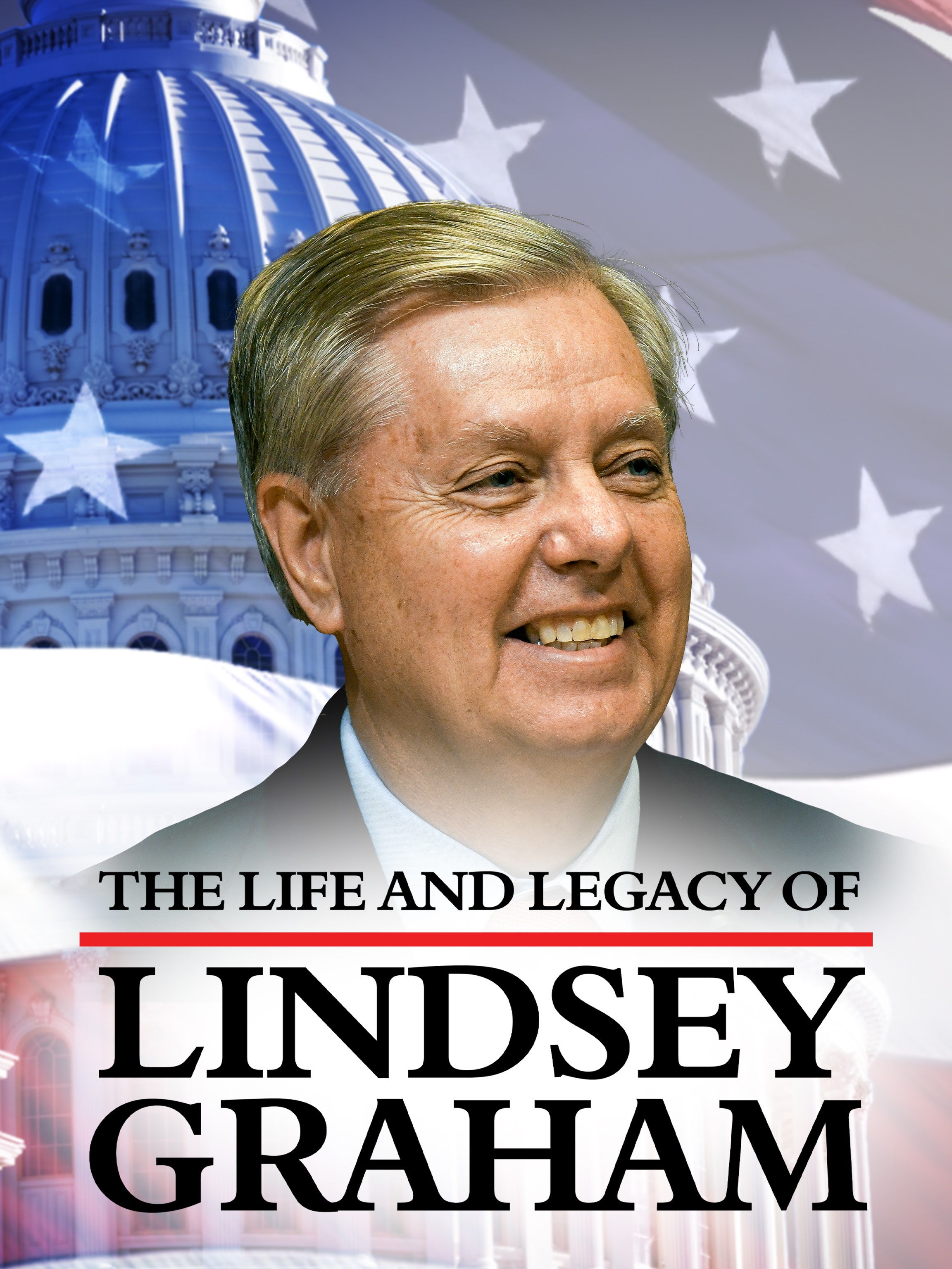 The Life and Legacy of Lindsey Graham dcg-mark-poster