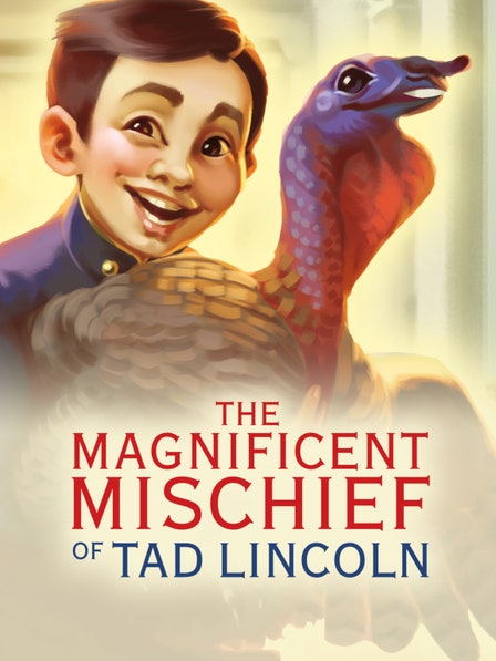 The Magnificent Mischief of Tad Lincoln dcg-mark-poster