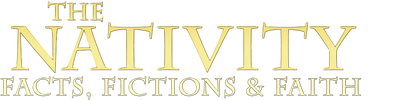The Nativity: Facts, Fictions, and Faith logo