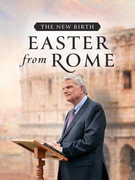 The New Birth: Easter from Rome w/ Franklin Graham dcg-mark-poster