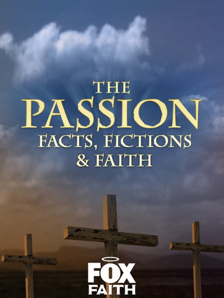 The Passion: Facts, Fictions, and Faith dcg-mark-poster