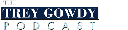 The Trey Gowdy Podcast logo