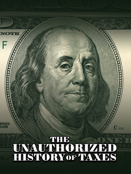 The Unauthorized History of Taxes dcg-mark-poster