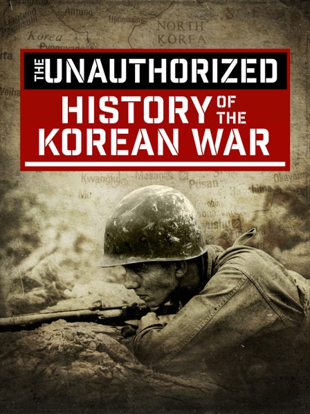 The Unauthorized History of the Korean War dcg-mark-poster