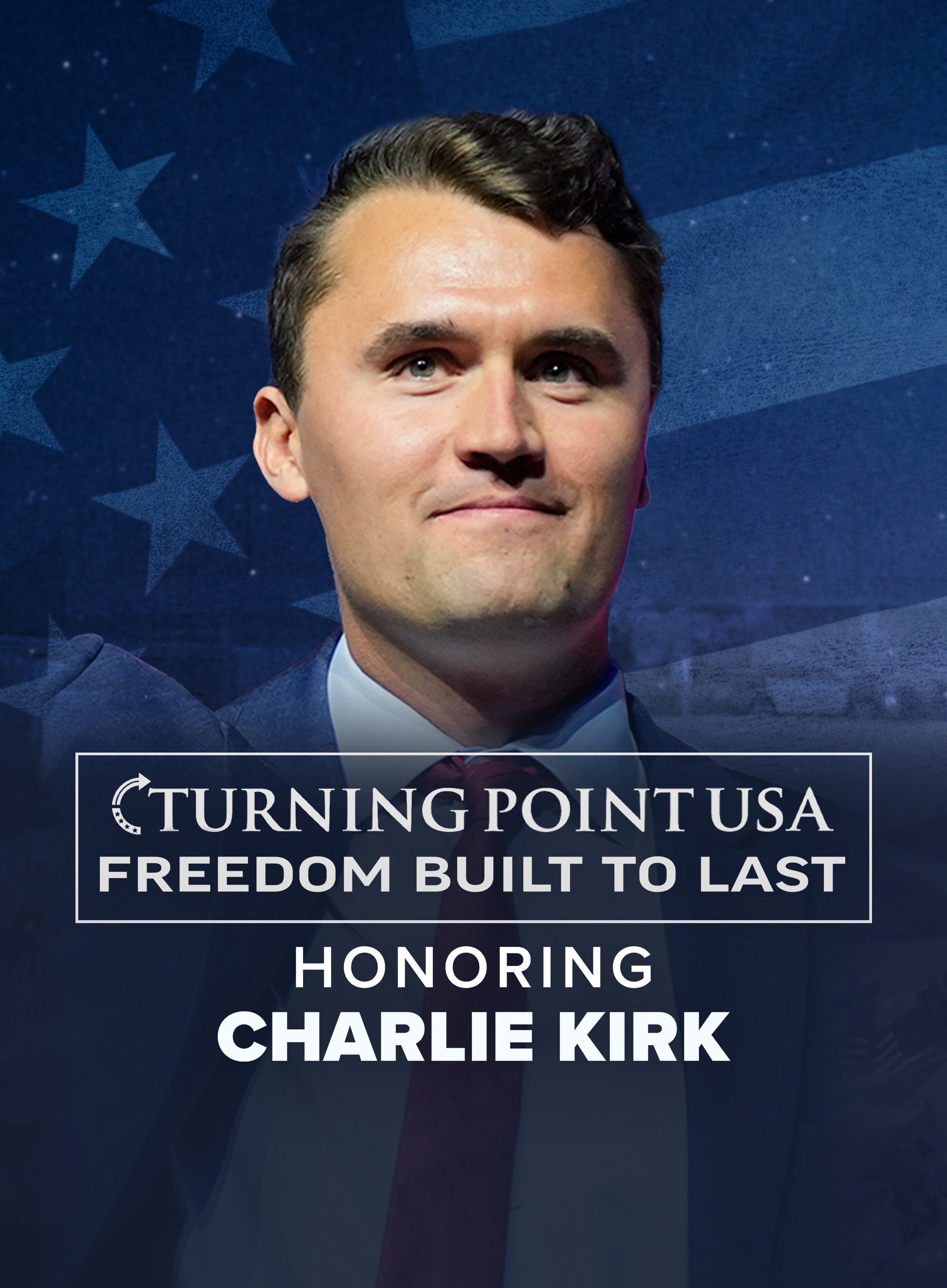 TPUSA Freedom Built to Last Honoring Charlie Kirk dcg-mark-poster