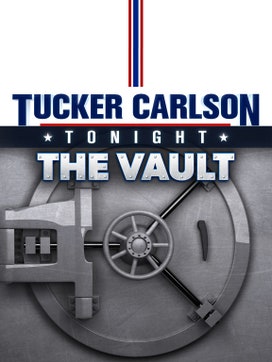 Tucker Carlson Tonight: The Vault dcg-mark-poster