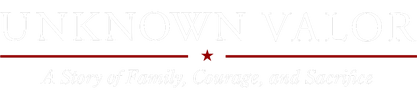 Unknown Valor: A Story of Family, Courage, and Sacrifice (Director's Cut) logo