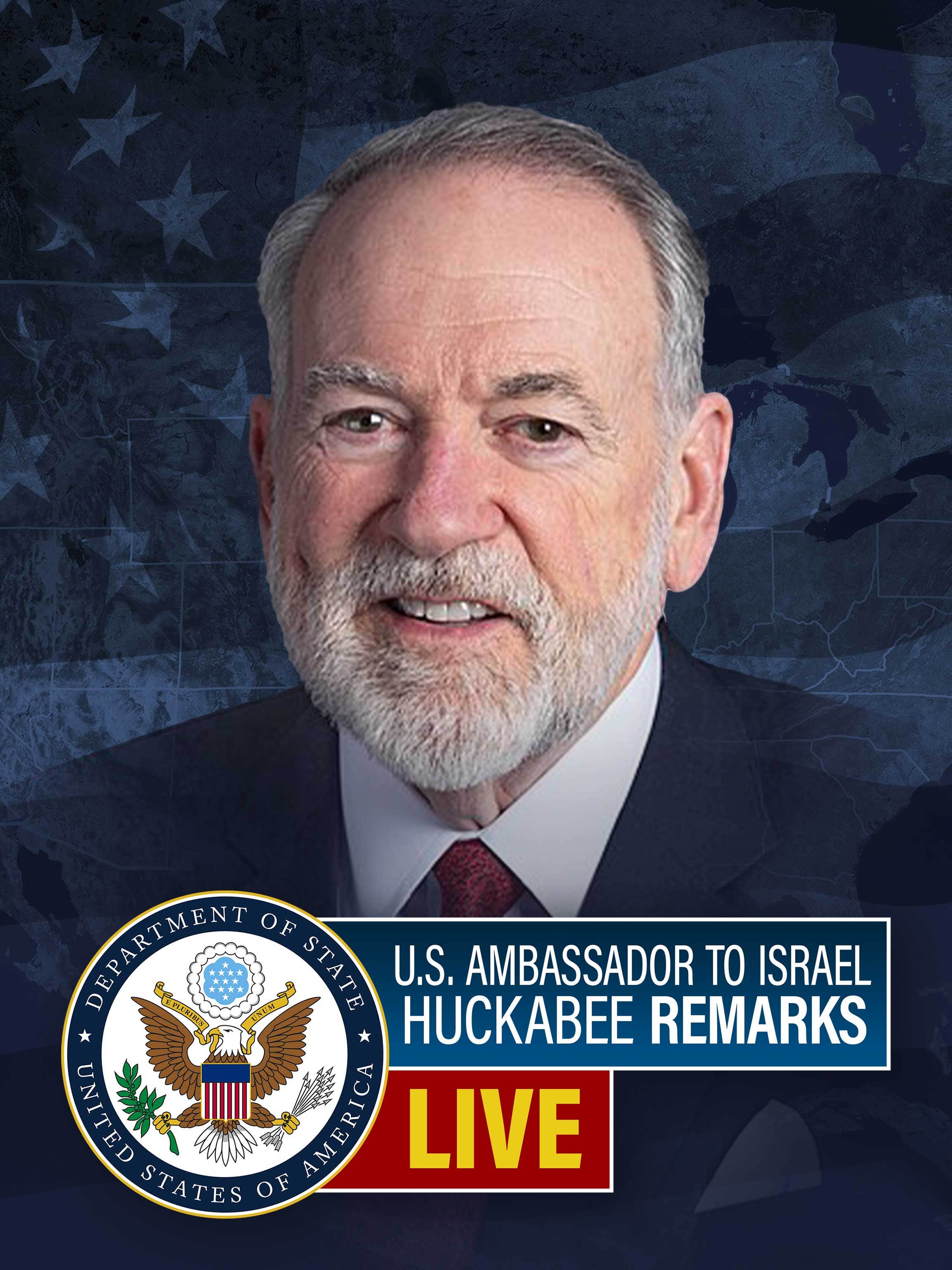 U.S. Ambassador to Israel Huckabee Remarks dcg-mark-poster