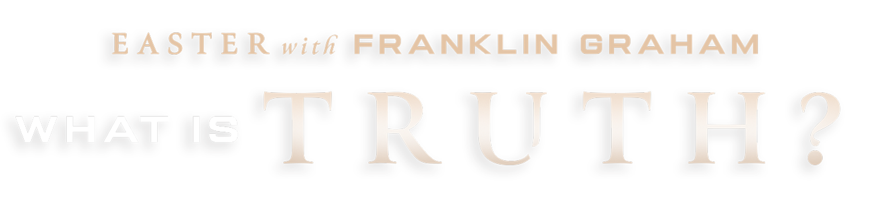 What is Truth? Easter with Franklin Graham logo