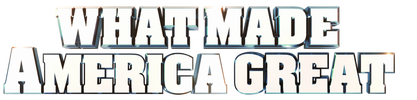 What Made America Great logo