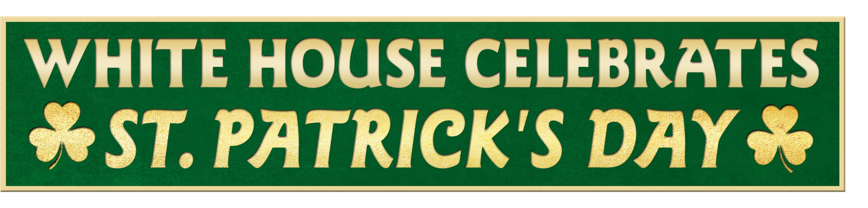 White House Celebrates St. Patrick's Day logo