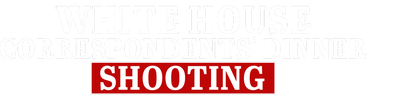 White House Correspondents' Dinner Shooting logo