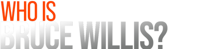 Who Is Bruce Willis? logo