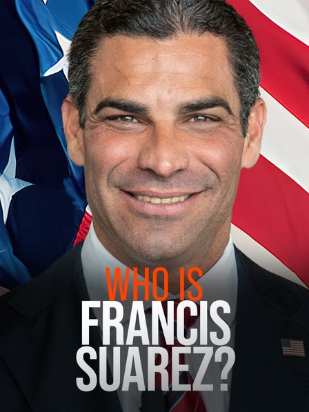 Who Is Francis Suarez? dcg-mark-poster