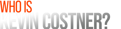 Who Is Kevin Costner? logo