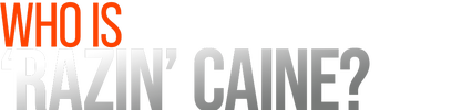 Who Is Razin' Caine? logo