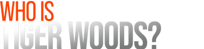 Who Is Tiger Woods? logo