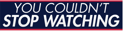 You Couldn't Stop Watching logo